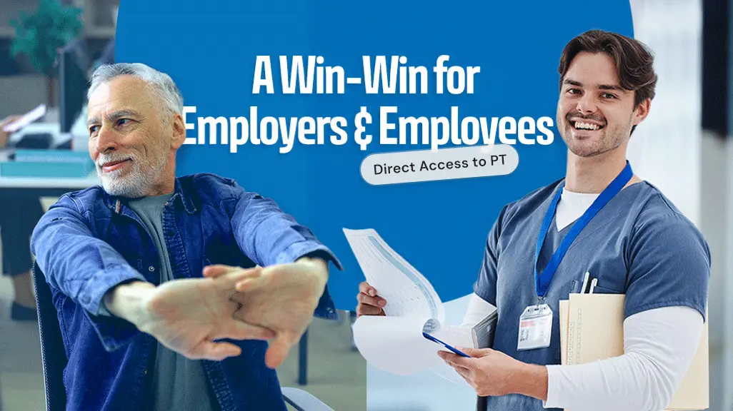 Direct Access to Physical Therapy — A Win-Win for Employers and Employees